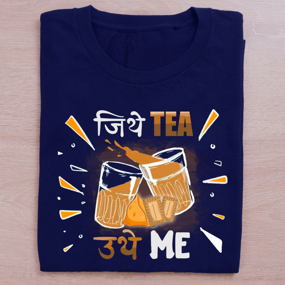 Jitthe Tea Utthe Me