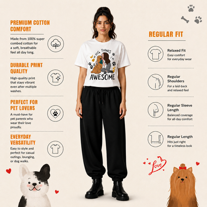 Fabric and fit details for the My Dog Thinks I Am Awesome women's dog lover t-shirt, 180 GSM cotton