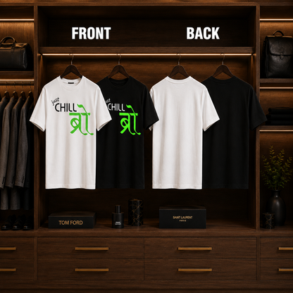 Front and back view of the Just Chill Bro premium graphic T-shirt available in black and white with bold typography design.